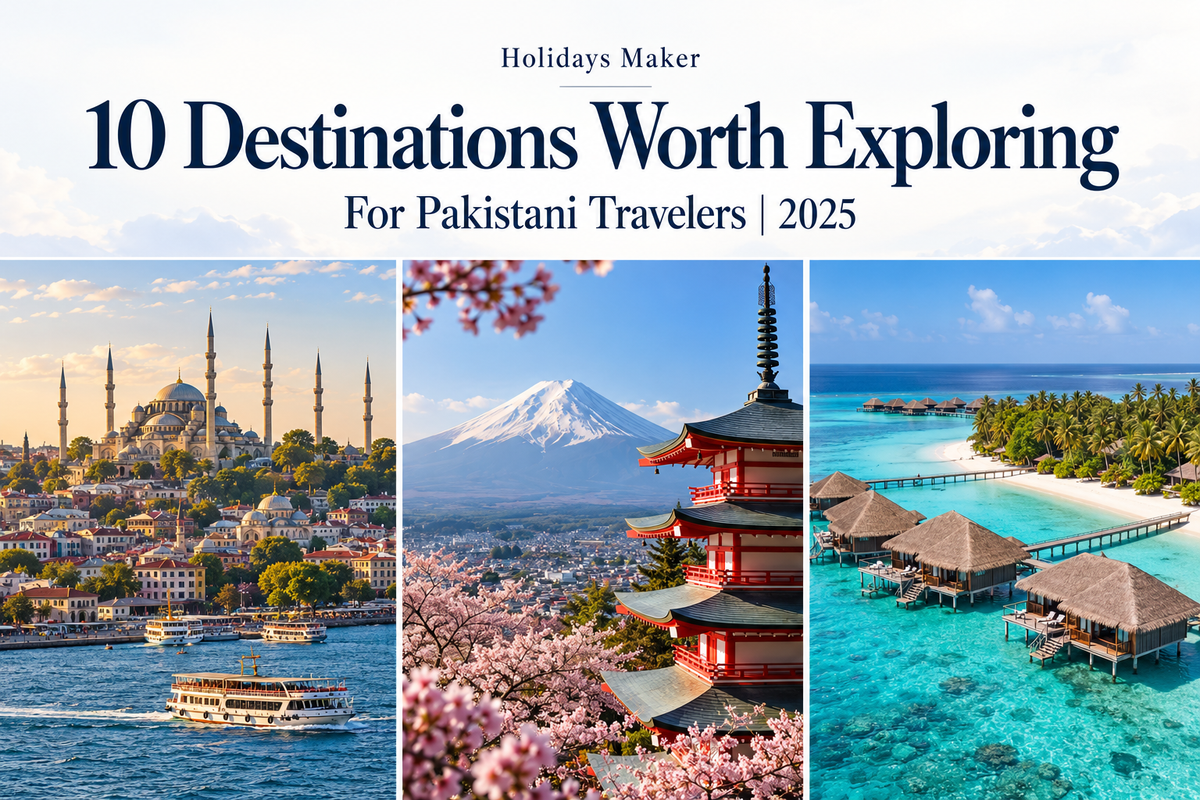 Top 10 Must‑Visit International Destinations for Pakistani Travelers in 2025