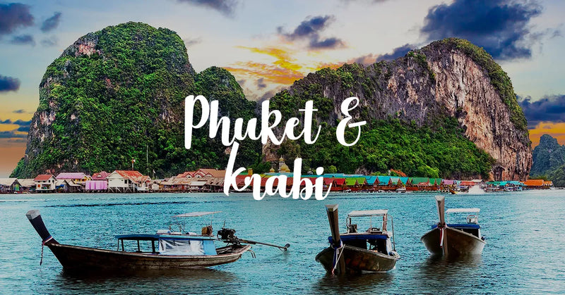 PHUKET & KRABI