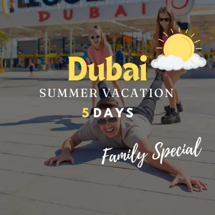 dubai family summer vacation-by holidays maker